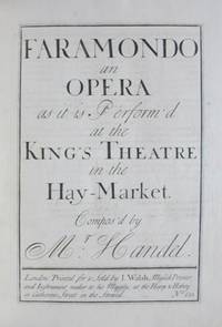 Faramondo an Opera as it is Perform'd at the King's Theatre in the Hay-Market. [Score]