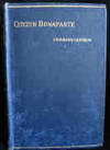 Citizen Bonaparte 1794-1815 : The Story of A Peasant
