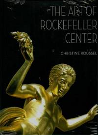 THE ART OF ROCKEFELLER CENTER THE ART OF ROCKEFELLER CENTER