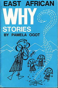 EAST AFRICAN WHY? STORIES EAST AFRICAN WHY? STORIES