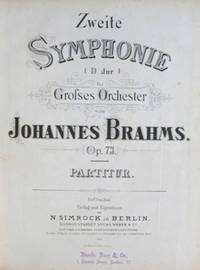 Zweite Symphonie (D dur) f&uuml;r Grosses Orchester... Op. 73. Partitur. [Full score]