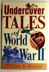 Undercover Tales of World War II