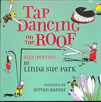 Tap Dancing on the Roof: Sijo (Poems)
