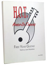 H.O.T.: Hands-On Training; First Year Guitar. A Classroom Text