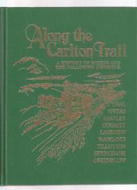 Along the Carlton Trail: A History of Speers & the Following Districts: Oral; Speers; Keatley; Corbett; Lakeview; Wanganui; Tillotson; Springbank; Greenbluff / The Ottawa - Speers History Book Committee ( Saskatchewan ) Along the Carlton Trail: A History of Speers & the Following Districts: Oral; Speers; Keatley; Corbett; Lakeview; Wanganui; Tillotson; Springbank; Greenbluff / The Ottawa - Speers History Book Committee ( Saskatchewan )
