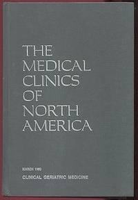 Medical Clinics of North America: Clinical Geriatric Medicine (Volume 67, Number 2, March, 1983) Medical Clinics of North America: Clinical Geriatric Medicine (Volume 67, Number 2, March, 1983)