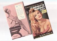 The Brigitte Bardot Story ---with Exclusive Photos ---The Uncensored Biography of the French SEX Kitten ---with a Photo Signed By BARDOT