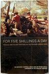 For Five Shillings a Day : Anzacs & Allies Fighting in WWII