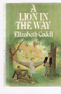 A Lion in the Way  ---by Elizabeth Cadell