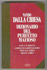 DIZIONARIO DEL PERFETTO MAFIOSO Con un Breve Corso di Giornalismo  per Gli Amici Degla Amici