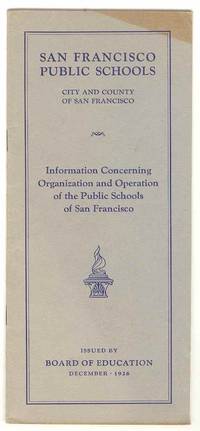 SAN FRANCISCO PUBLIC SCHOOLS City and County of San Francisco - Information Concerning Organization and Operation of the Public Schools of San  Francisco