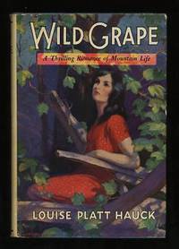 Wild Grape: A Novel of the Ozarks Wild Grape: A Novel of the Ozarks