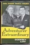 Adventurer Extraordinary : The Tiger Sarll Story