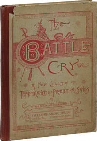 The Battle Cry: A New Collection of Temperance & Prohibition Songs