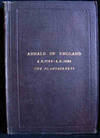 Annals of England, A D 1154 - A D 1485, the Plantagenets : An Epitome of English History, from Contemporary Writers. School Edition