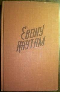 EBONY RHYTHM: AN ANTHOLOGY OF CONTEMPORARY NEGRO VERSE EBONY RHYTHM: AN ANTHOLOGY OF CONTEMPORARY NEGRO VERSE