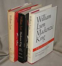 WILLIAM LYON MACKENZIE KING.: A Political Biography 1874 - 1923 :The Lonely Heights 1924 - 1933 :The Prism of Unity 1932 - 1939. 3 VOLUMES WILLIAM LYON MACKENZIE KING.: A Political Biography 1874 - 1923 :The Lonely Heights 1924 - 1933 :The Prism of Unity 1932 - 1939. 3 VOLUMES