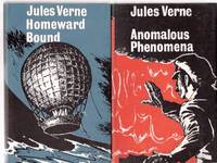 Anomalous Phenomena ---with Homeward Bound, Part 1 and 2 of Hector Servedac --- 2 Volumes ---by Jules Verne Anomalous Phenomena ---with Homeward Bound, Part 1 and 2 of Hector Servedac --- 2 Volumes ---by Jules Verne