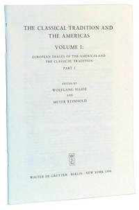 The Classical Tradition in the Americas, Volume I: European Images of the  Americas and the Classical Tradition, Part 1