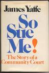 So Sue Me! The Story of a Community Court