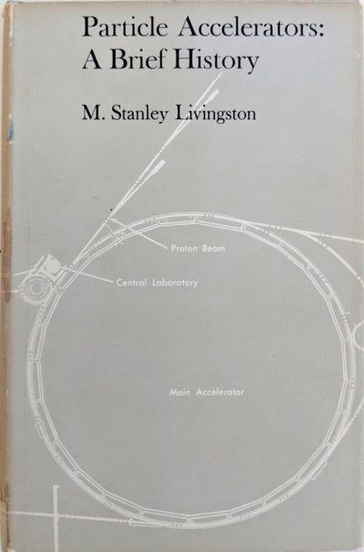 Image for Particle Accelerators: A Brief History.