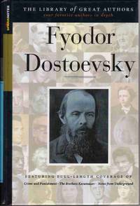 FEODOR DOSTOEVSKY (SPARKNOTES LIBRARY OF GREAT AUTHORS) His Life and Works
