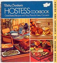 Betty Crocker's Hostess Cookbook (Guest - Tested Recipes And Party Plans For Every Occasion) Betty Crocker's Hostess Cookbook (Guest - Tested Recipes And Party Plans For Every Occasion)