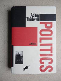 Politics : A Novel Politics : A Novel