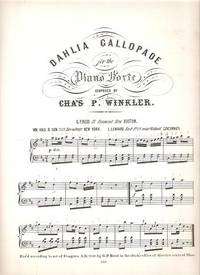 DAHLIA GALLOPADE: For the Piano Forte by Charles P. Winkler DAHLIA GALLOPADE: For the Piano Forte by Charles P. Winkler