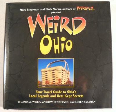 Image for Weird Ohio : Your Travel Guide to Ohio's Local Legends and Best Kept Secrets