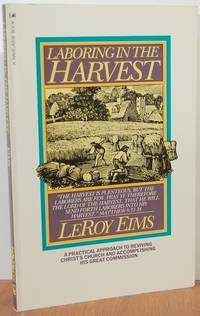 Laboring In The Harvest Laboring In The Harvest