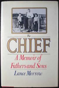 The Chief: A Memoir of Fathers and Sons The Chief: A Memoir of Fathers and Sons