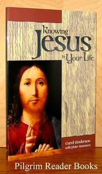Knowing Jesus in Your Life Knowing Jesus in Your Life