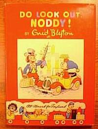 Do Look Out. Noddy