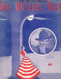 SAN ANTONIO ROSE: The New and Original. By Bob Wills