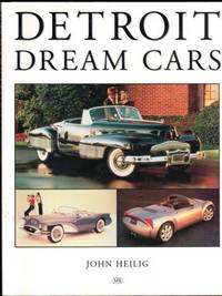 Detroit Dream Cars (Automotive History and Personalities)
