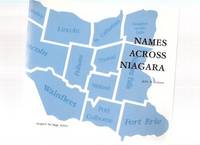 Names Across Niagara ( Local History )