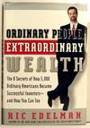 Ordinary People, Extraodinary Wealth: The 8 Secrets of How 5000 Ordinary Americans Became Successful Investors -- And How You Can Too