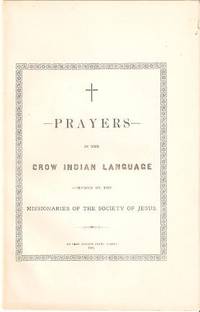 PRAYERS IN THE CROW INDIAN LANGUAGE: