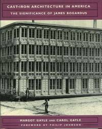CAST-IRON ARCHITECTURE IN AMERICA : The Signifcance of James Bogardus