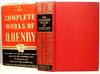 The Complete Works of O. Henry. Authentic Edition. DeLuxe Edition