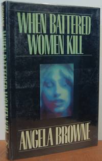 When Battered Women Kill