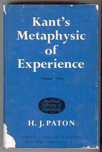 KANT'S METAPHYSIC OF EXPERIENCE: A Commentary on the First Half of  the Kritik der Reinen Vernunft (Complete in Two Volumes)