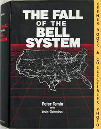 The Fall Of The Bell System (A Study In Prices And Politics)