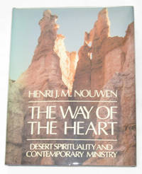 The Way of the Heart Desert Spirituality and Contemporary Ministry The Way of the Heart Desert Spirituality and Contemporary Ministry