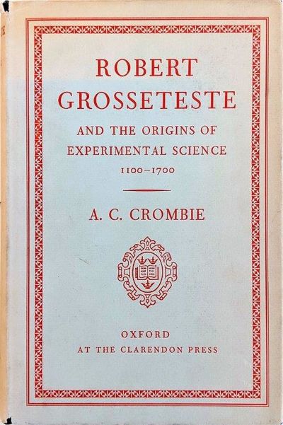 Image for Robert Grosseteste and the Origins of Experimental Science 1100-1700.