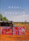 Dollar Dreaming : Inside the Aboriginal Art World