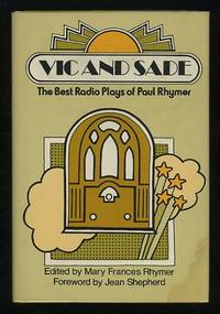 Vic and Sade: The Best Radio Plays of Paul Rhymer Vic and Sade: The Best Radio Plays of Paul Rhymer