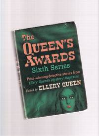 The Queen's Awards: Sixth Series - Prize Winning Detective Stories from Ellery Queen Mystery Magazine ( The Man Whose Wishes Came True; Flowers for an Angel; Perchance to Dream; The Enemy; Bye Bye Bluebeard; etc) The Queen's Awards: Sixth Series - Prize Winning Detective Stories from Ellery Queen Mystery Magazine ( The Man Whose Wishes Came True; Flowers for an Angel; Perchance to Dream; The Enemy; Bye Bye Bluebeard; etc)