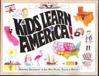 Kids Learn America: Bringing Geography to Life With People, Places, and History Kids Learn America: Bringing Geography to Life With People, Places, and History